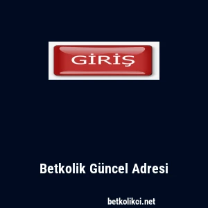 Betkolik Güncel Adresi